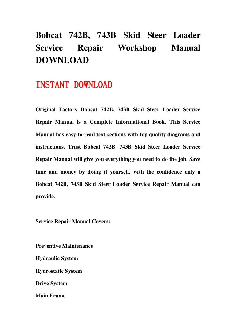 bobcat 742b 743b skid steer loader service repair workshop manual do rh slideshare net Bobcat Skid Steer Wiring Diagram bobcat 742 wiring diagram